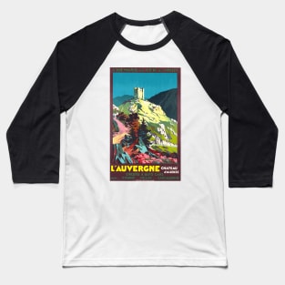 L'Auvergne France, Chateau d'Alleuze - Vintage French Travel Poster Design Baseball T-Shirt